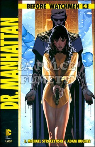 BEFORE WATCHMEN: DR. MANHATTAN #     4